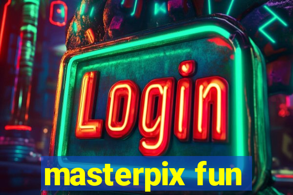 masterpix fun